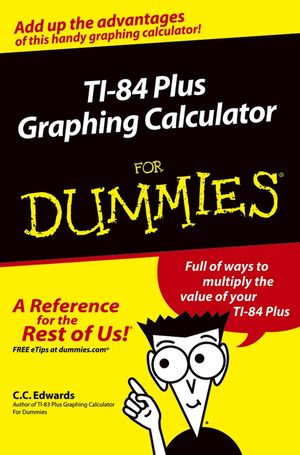 TI-84 Plus Graphing Calculator For Dummies (0764571400) cover image