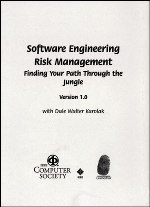 Software Engineering Risk Management: Finding Your Path through the Jungle, Version 1.0 for Windows (0818679700) cover image