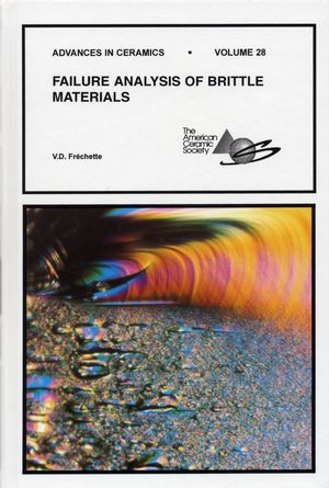 Failure Analysis of Brittle Materials: Advances in Ceramics, Volume 28 (0944904300) cover image