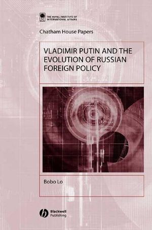 Vladimir Putin and the Evolution of Russian Foreign Policy (1405103000) cover image