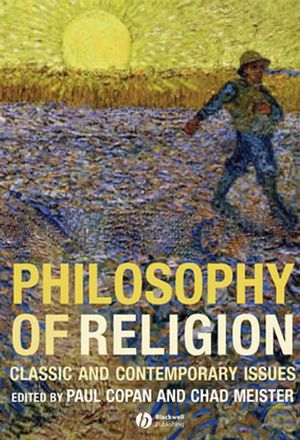 Philosophy of Religion: Classic and Contemporary Issues (1405139900) cover image