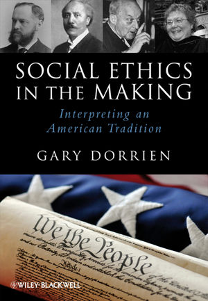 Social Ethics in the Making: Interpreting an American Tradition (1444337300) cover image