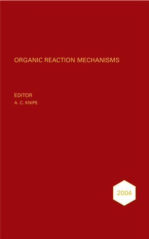 Organic Reaction Mechanisms 2004: An annual survey covering the literature dated January to December 2004 (0470066601) cover image