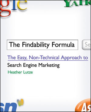The Findability Formula: The Easy, Non-Technical Approach to Search Engine Marketing (0470420901) cover image