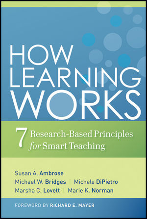 How Learning Works: Seven Research-Based Principles for Smart Teaching (0470484101) cover image