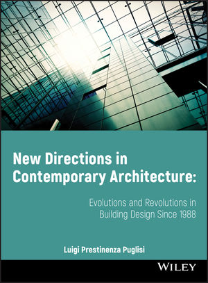 New Directions in Contemporary Architecture: Evolutions and Revolutions in Building Design Since 1988  (0470518901) cover image