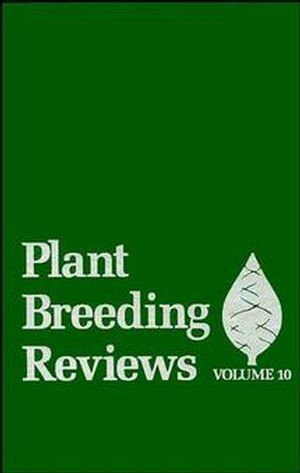 Plant Breeding Reviews, Volume 10 (0470650001) cover image