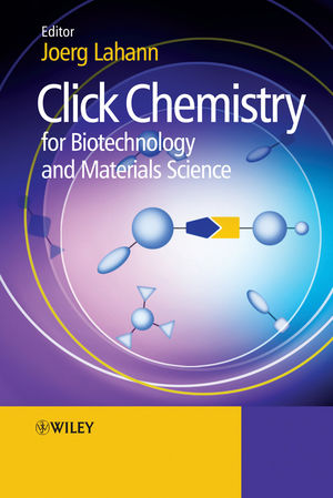 Click Chemistry for Biotechnology and Materials Science (0470699701) cover image