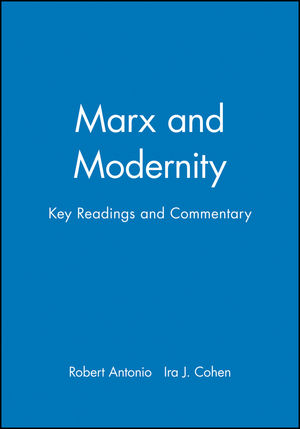 Marx and Modernity: Key Readings and Commentary (0631225501) cover image