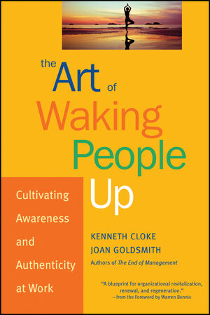 The Art of Waking People Up: Cultivating Awareness and Authenticity at Work (0787963801) cover image