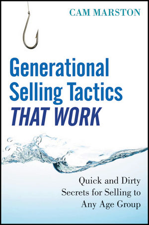 Generational Selling Tactics that Work: Quick and Dirty Secrets for Selling to Any Age Group (1118078101) cover image