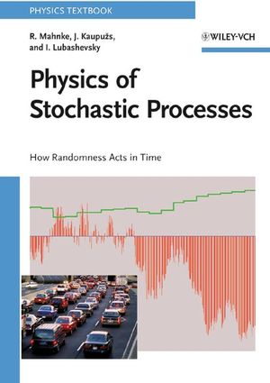 Physics of Stochastic Processes: How Randomness Acts in Time (3527408401) cover image