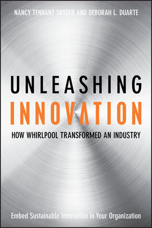 Unleashing Innovation : How Whirlpool Transformed an Industry  (0470192402) cover image