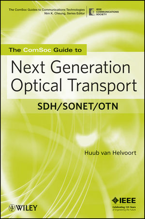 The ComSoc Guide to Next Generation Optical Transport: SDH/SONET/OTN (0470226102) cover image