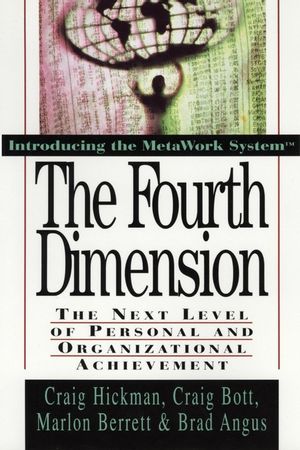 The Fourth Dimension: The Next Level of Personal and Organizational Achievement (0471132802) cover image