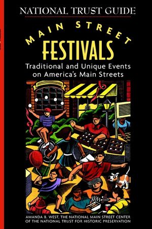 Main Street Festivals: Traditional and Unique Events on America's Main Streets (0471192902) cover image