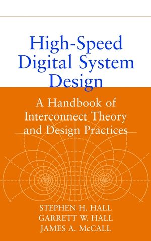 High-Speed Digital System Design: A Handbook of Interconnect Theory and Design Practices (0471360902) cover image