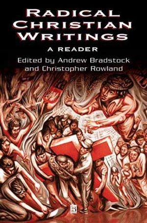 Radical Christian Writings: A Reader (0631222502) cover image