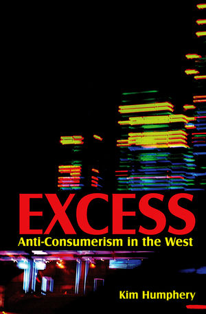 Excess: Anti-consumerism in the West (0745645402) cover image