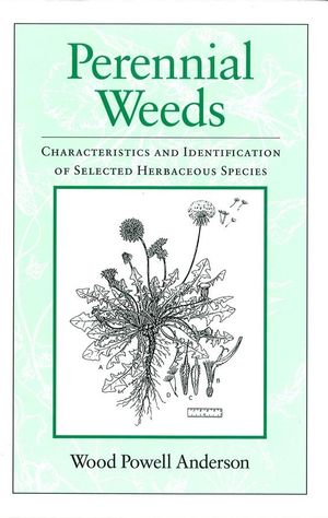 Perennial Weeds: Characteristics and Identification of Selected Herbaceous Species (0813825202) cover image