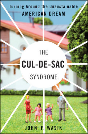 The Cul-de-Sac Syndrome: Turning Around the Unsustainable American Dream (1576603202) cover image
