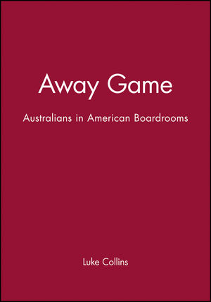 Away Game: Australians in American Boardrooms (1740311302) cover image