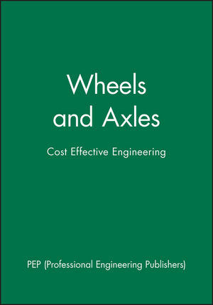 Wheels and Axles: Cost Effective Engineering (1860583202) cover image