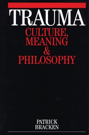 Trauma: Culture, Meaning and Philosophy (1861562802) cover image