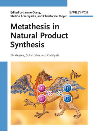 Metathesis in Natural Product Synthesis: Strategies, Substrates and Catalysts (3527324402) cover image