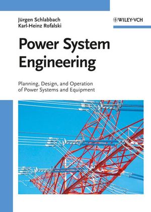 Power System Engineering: Planning, Design, and Operation of Power Systems and Equipment (3527622802) cover image