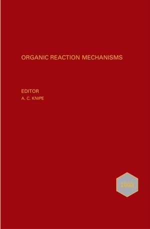 Organic Reaction Mechanisms 2003: An annual survey covering the literature dated January to December 2003 (0470014903) cover image