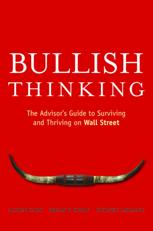 Bullish Thinking: The Advisor's Guide to Surviving and Thriving on Wall Street (0470137703) cover image