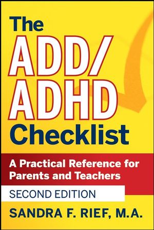 The ADD / ADHD Checklist: A Practical Reference for Parents and Teachers, 2nd Edition (0470189703) cover image
