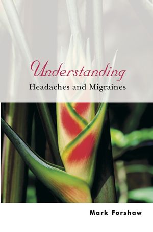 Understanding Headaches and Migraines (0470847603) cover image
