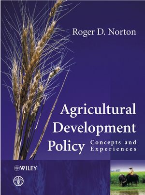 Agricultural Development Policy: Concepts and Experiences (0470857803) cover image