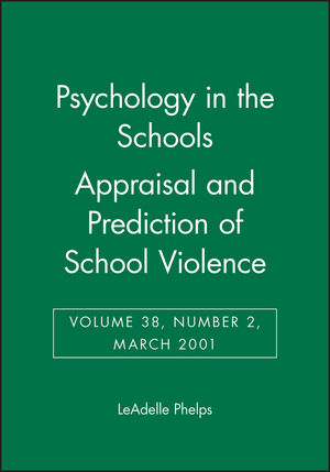 Psychology in the Schools, Volume 38, Number 2, March 2001, Appraisal and Prediction of School Violence  (0471202703) cover image