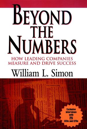 Beyond the Numbers: How Leading Companies Measure and Drive Success (0471287903) cover image