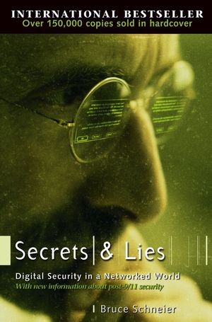Secrets and Lies: Digital Security in a Networked World (0471453803) cover image