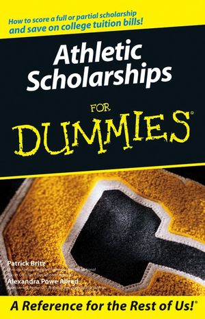 Athletic Scholarships For Dummies (0471927503) cover image