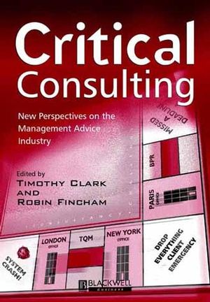 Critical Consulting: New Perspectives on the Management Advice Industry (0631218203) cover image
