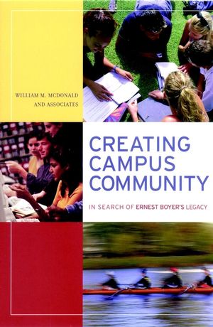Creating Campus Community: In Search of Ernest Boyer's Legacy (0787957003) cover image
