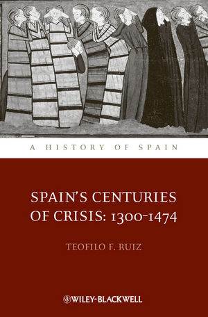 Spain's Centuries of Crisis: 1300 - 1474 (1444342703) cover image