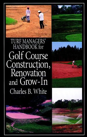 Turf Managers' Handbook for Golf Course Construction, Renovation, and Grow-In (1575041103) cover image