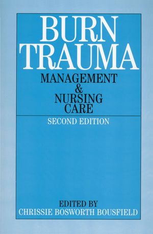 Burn Trauma: Management and Nursing Care, 2nd Edition (1861562403) cover image