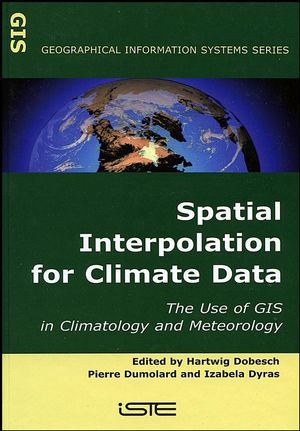 Spatial Interpolation for Climate Data: The Use of GIS in Climatology and Meteorology (1905209703) cover image