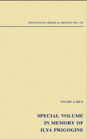 Advances in Chemical Physics: Special Volume in Memory of Ilya Prigogine, Volume 135 (0470121904) cover image