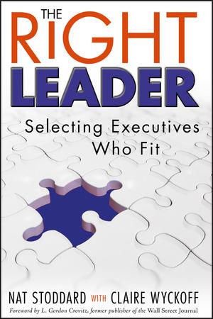 The Right Leader: Selecting Executives Who Fit (0470344504) cover image