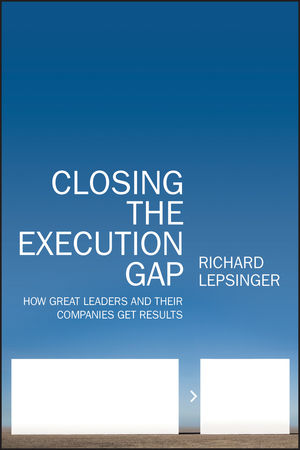 Closing the Execution Gap: How Great Leaders and Their Companies Get Results (0470531304) cover image