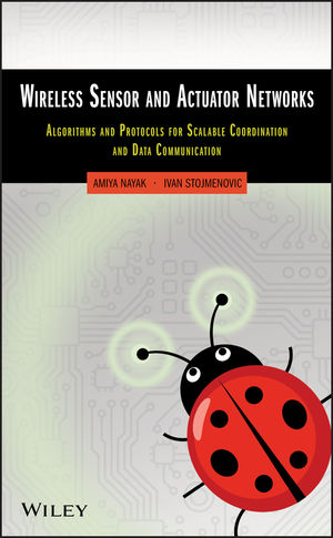 Wireless Sensor and Actuator Networks: Algorithms and Protocols for Scalable Coordination and Data Communication (0470570504) cover image