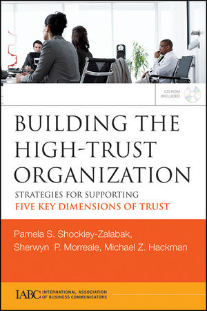 Building the High-Trust Organization: Strategies for Supporting Five Key Dimensions of Trust (0470583304) cover image